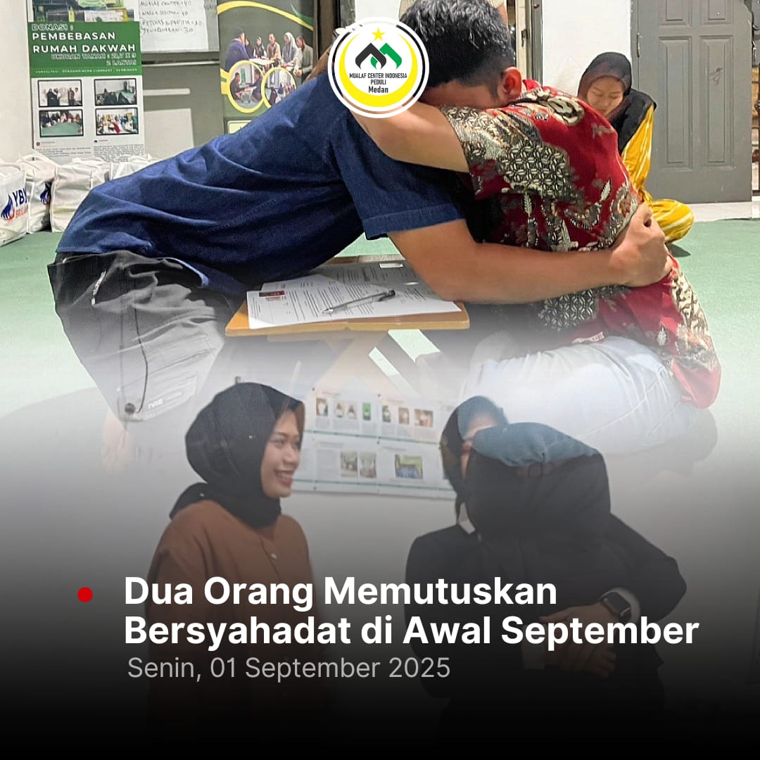 Dua Orang Resmi Bersyahadat di Medan Awal September - Mualaf Center Medan